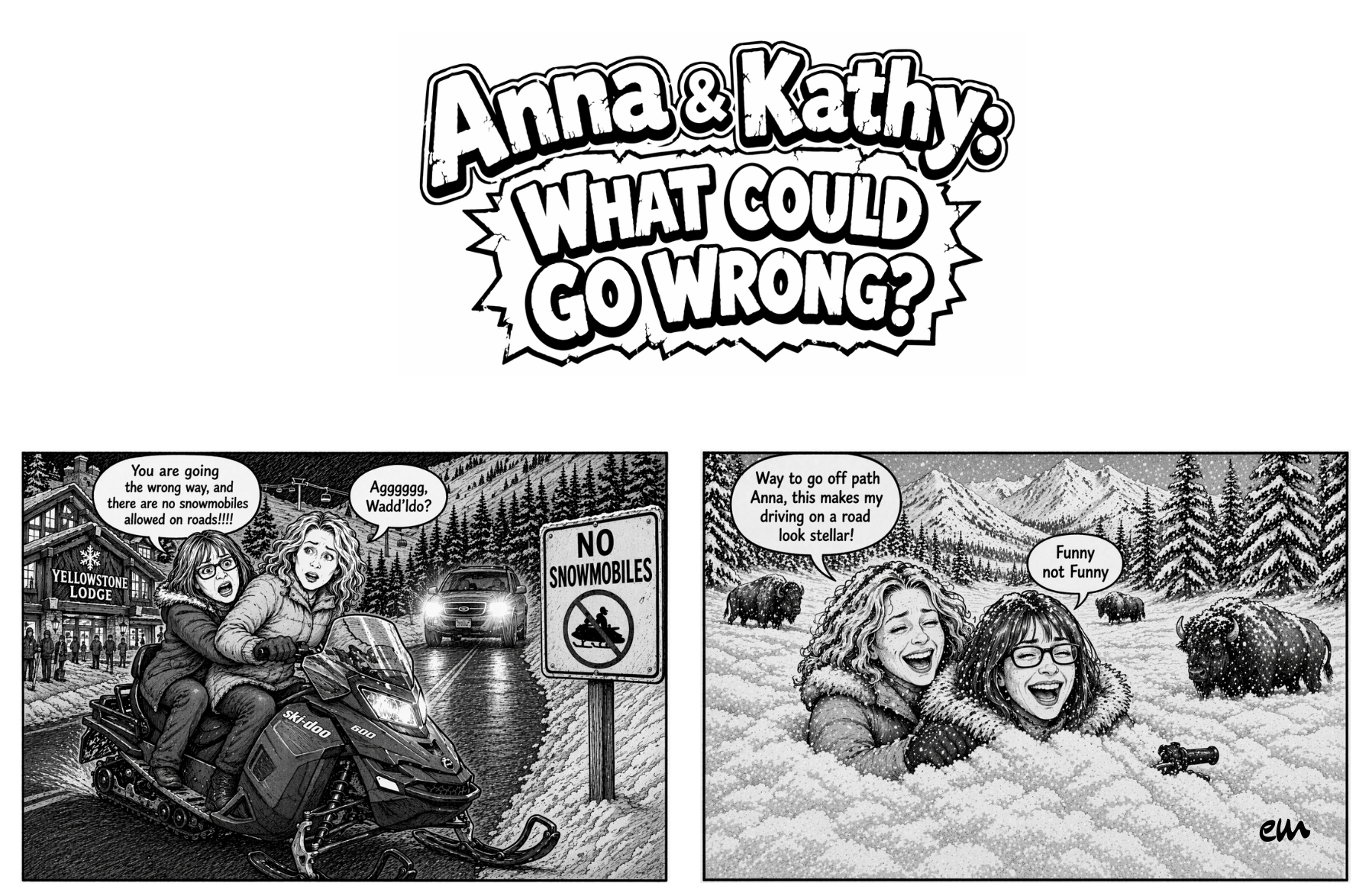 Anna & Kathy cartoon strip — What Could Go Wrong? snowmobile adventure at Yellowstone